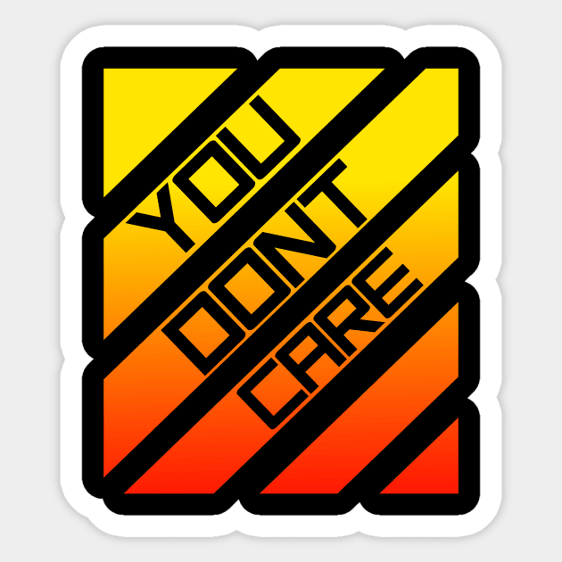 you dont care red&orange Sticker by Dexter